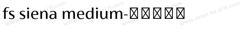 fs siena medium字体转换
